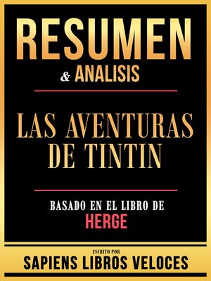 cover image of Resumen & Analisis--Las Aventuras De Tintin--Basado En El Libro De Herge